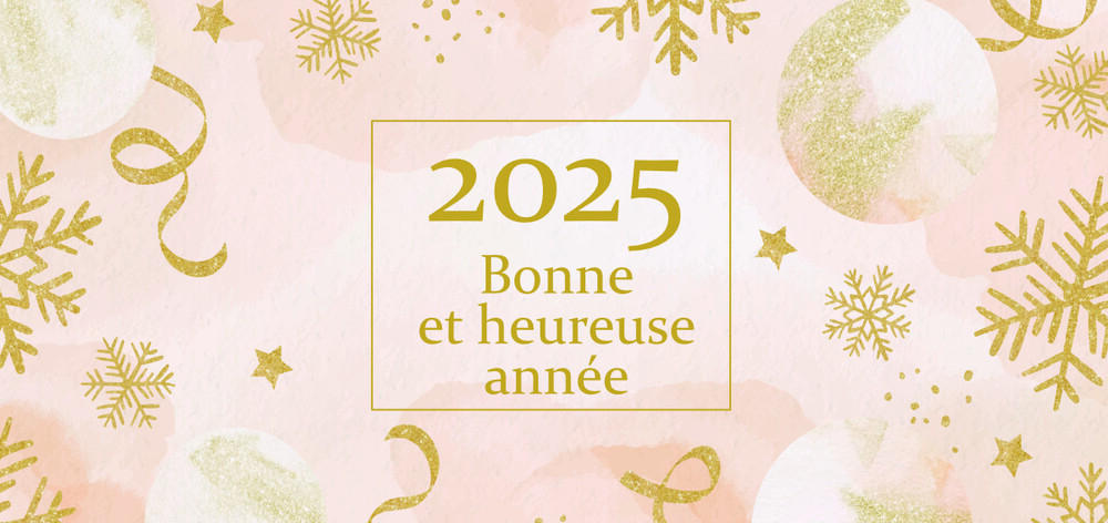 Vœux de nouvel an 2025 de votre cabinet de gestion de patrimoine à Castelnau-le-Lez 